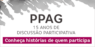 Ir para site PPAG 15 anos de discussão participativa