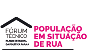 Fórum Técnico Plano Estadual da Política para a População em Situação de Rua