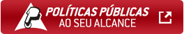 Políticas Públicas ao seu Alcance