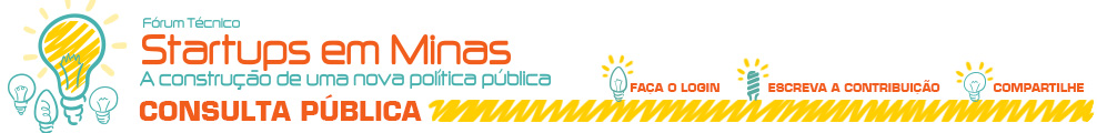 Consulta Pública - Startups em Minas: a construção de uma nova política pública