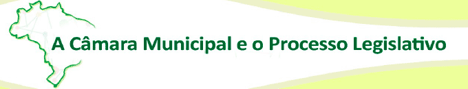 A Câmara Municipal e o Processo Legislativo